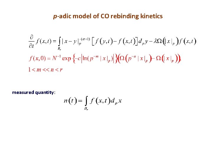 p-adic model of CO rebinding kinetics measured quantity: 