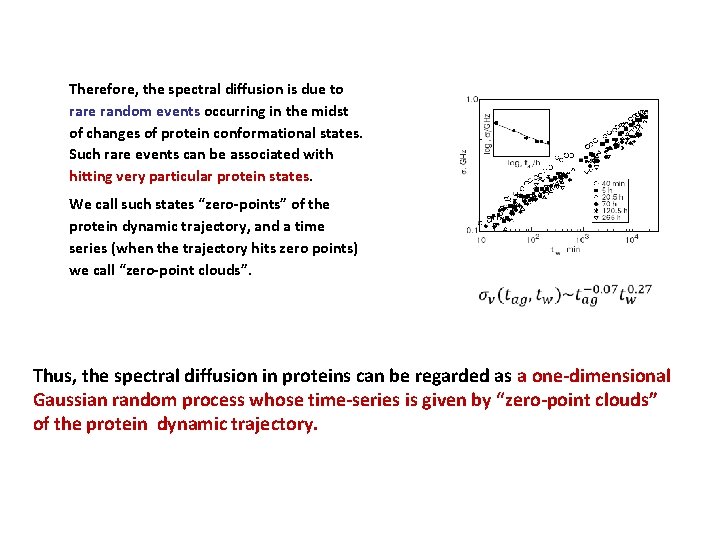 Therefore, the spectral diffusion is due to rare random events occurring in the midst