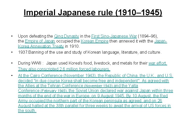 Imperial Japanese rule (1910– 1945) • • Upon defeating the Qing Dynasty in the