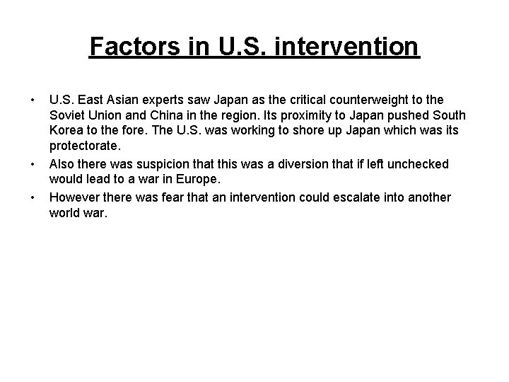 Factors in U. S. intervention • • • U. S. East Asian experts saw