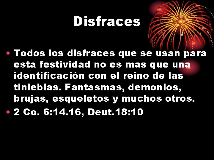 Disfraces • Todos los disfraces que se usan para esta festividad no es mas
