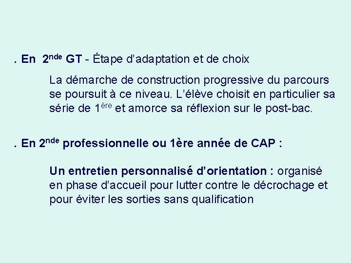 . En 2 nde GT - Étape d’adaptation et de choix La démarche de