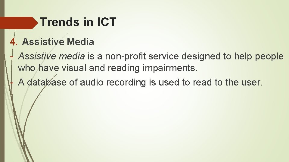 Trends in ICT 4. Assistive Media - Assistive media is a non-profit service designed Trends in ICT 4. Assistive Media - Assistive media is a non-profit service designed