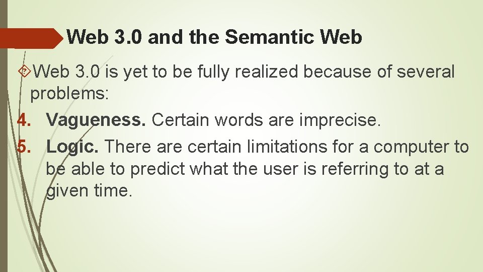 Web 3. 0 and the Semantic Web 3. 0 is yet to be fully Web 3. 0 and the Semantic Web 3. 0 is yet to be fully