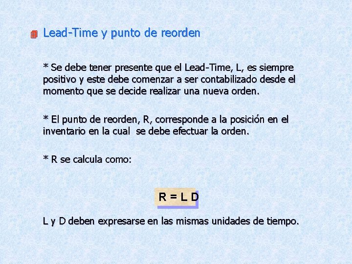 4 Lead-Time y punto de reorden * Se debe tener presente que el Lead-Time,