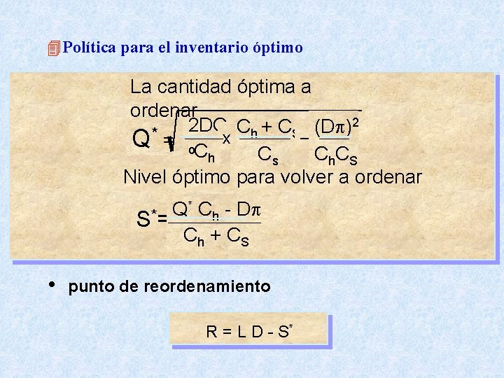 4 Política para el inventario óptimo La cantidad óptima a ordenar 2 2 DC