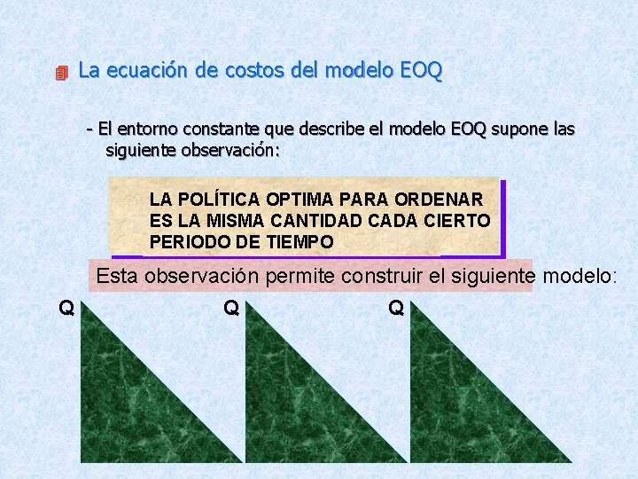 4 La ecuación de costos del modelo EOQ - El entorno constante que describe