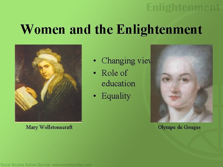 Women and the Enlightenment • Changing views • Role of education • Equality Mary