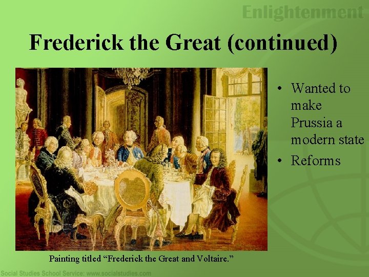 Frederick the Great (continued) • Wanted to make Prussia a modern state • Reforms