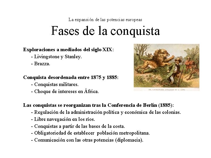 La expansión de las potencias europeas Fases de la conquista Exploraciones a mediados del La expansión de las potencias europeas Fases de la conquista Exploraciones a mediados del