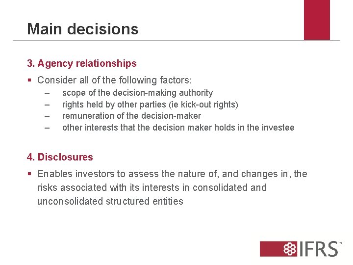 Main decisions 3. Agency relationships § Consider all of the following factors: – –