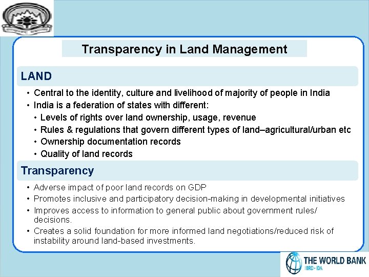 Transparency in Land Management LAND • Central to the identity, culture and livelihood of