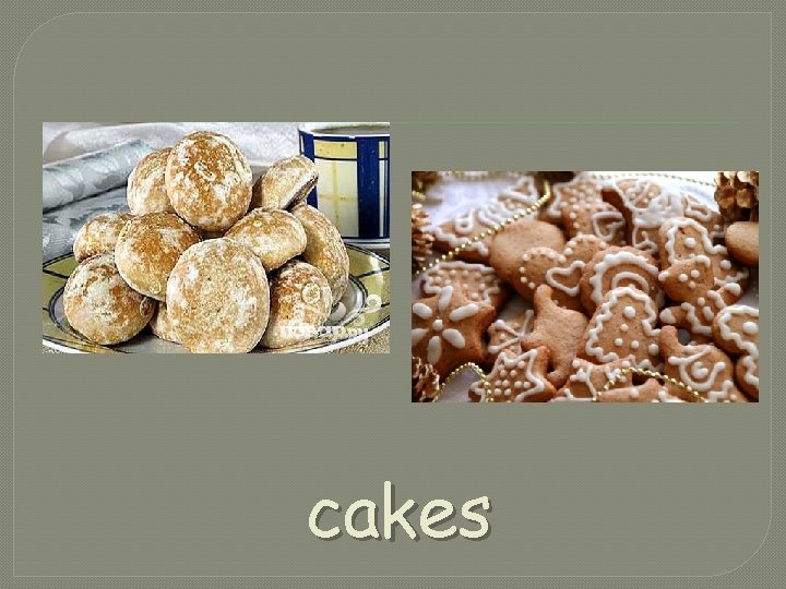 cakes 