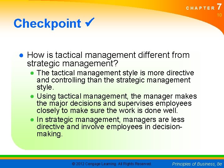 CHAPTER 7 10 Checkpoint ● How is tactical management different from strategic management? ●