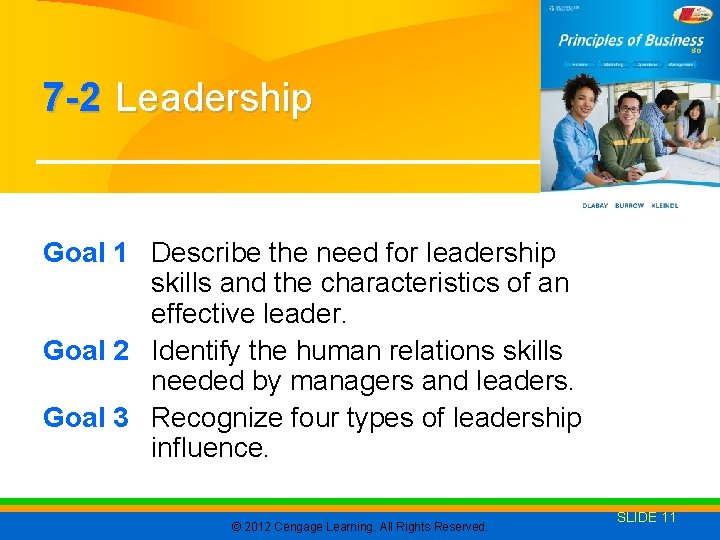 7 -2 Leadership Goal 1 Describe the need for leadership skills and the characteristics