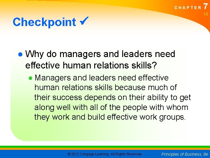 CHAPTER 7 18 Checkpoint ● Why do managers and leaders need effective human relations