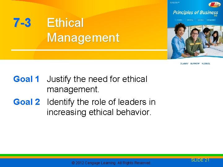 7 -3 Ethical Management Goal 1 Justify the need for ethical management. Goal 2