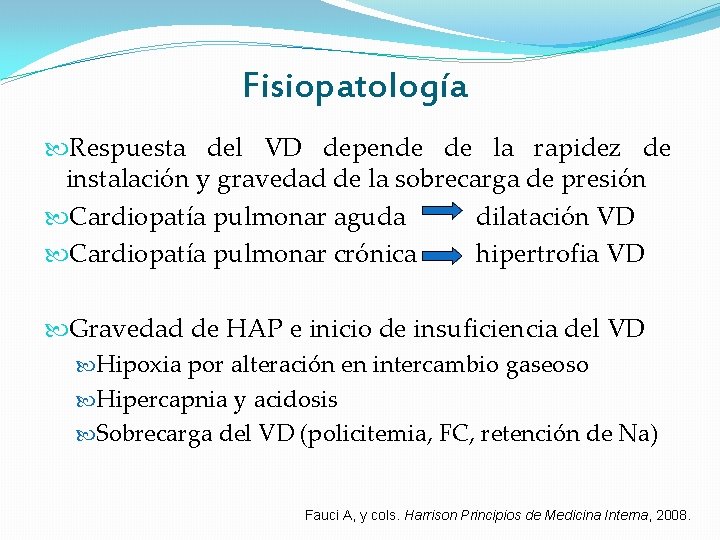 Fisiopatología Respuesta del VD depende de la rapidez de instalación y gravedad de la Fisiopatología Respuesta del VD depende de la rapidez de instalación y gravedad de la