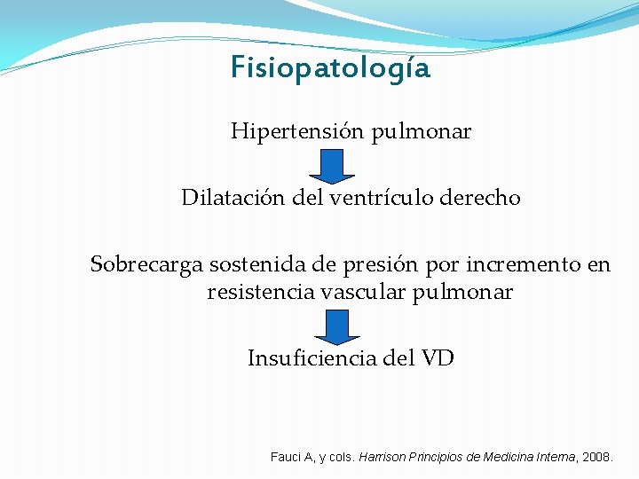 Fisiopatología Hipertensión pulmonar Dilatación del ventrículo derecho Sobrecarga sostenida de presión por incremento en Fisiopatología Hipertensión pulmonar Dilatación del ventrículo derecho Sobrecarga sostenida de presión por incremento en
