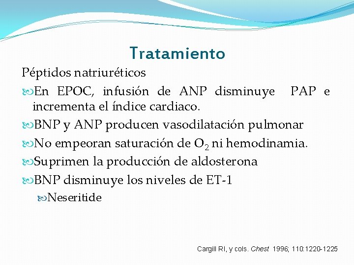 Tratamiento Péptidos natriuréticos En EPOC, infusión de ANP disminuye PAP e incrementa el índice Tratamiento Péptidos natriuréticos En EPOC, infusión de ANP disminuye PAP e incrementa el índice