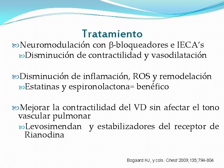 Tratamiento Neuromodulación con -bloqueadores e IECA’s Disminución de contractilidad y vasodilatación Disminución de inflamación, Tratamiento Neuromodulación con -bloqueadores e IECA’s Disminución de contractilidad y vasodilatación Disminución de inflamación,