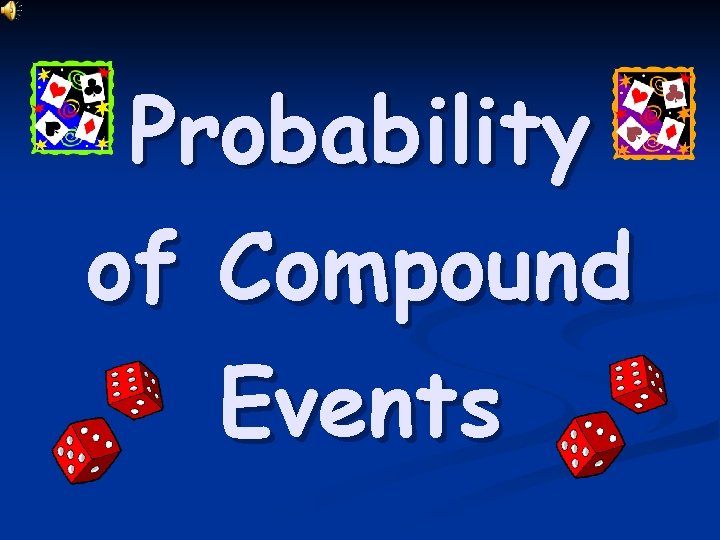 Probability of Compound Events 