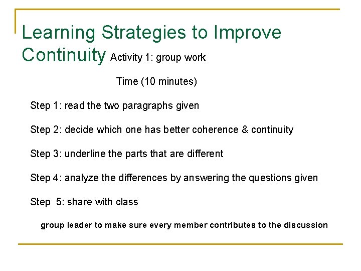 Learning Strategies to Improve Continuity Activity 1: group work Time (10 minutes) Step 1: Learning Strategies to Improve Continuity Activity 1: group work Time (10 minutes) Step 1: