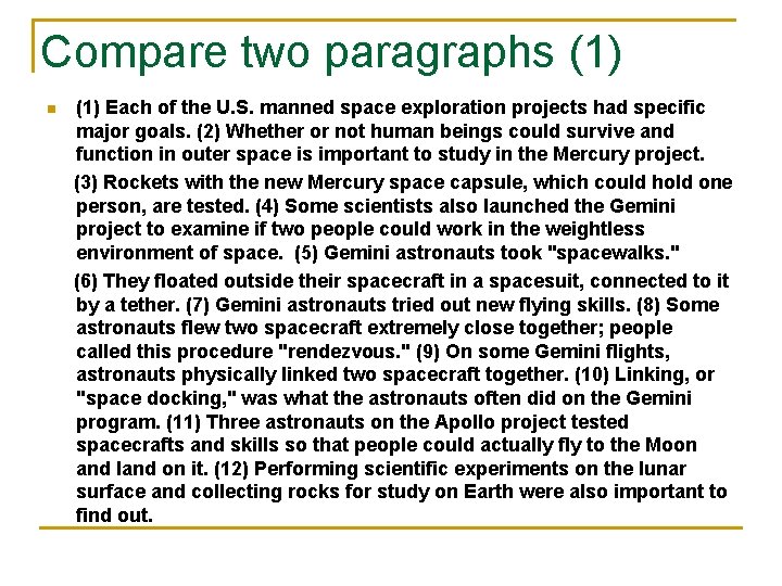 Compare two paragraphs (1) n (1) Each of the U. S. manned space exploration Compare two paragraphs (1) n (1) Each of the U. S. manned space exploration