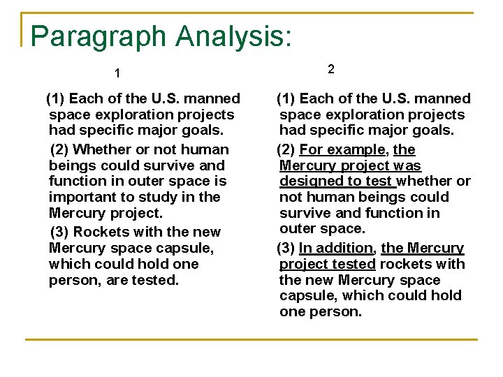 Paragraph Analysis: 1 (1) Each of the U. S. manned space exploration projects had Paragraph Analysis: 1 (1) Each of the U. S. manned space exploration projects had