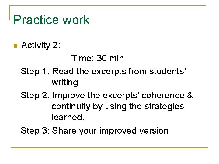 Practice work n Activity 2: Time: 30 min Step 1: Read the excerpts from Practice work n Activity 2: Time: 30 min Step 1: Read the excerpts from