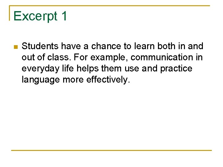 Excerpt 1 n Students have a chance to learn both in and out of Excerpt 1 n Students have a chance to learn both in and out of