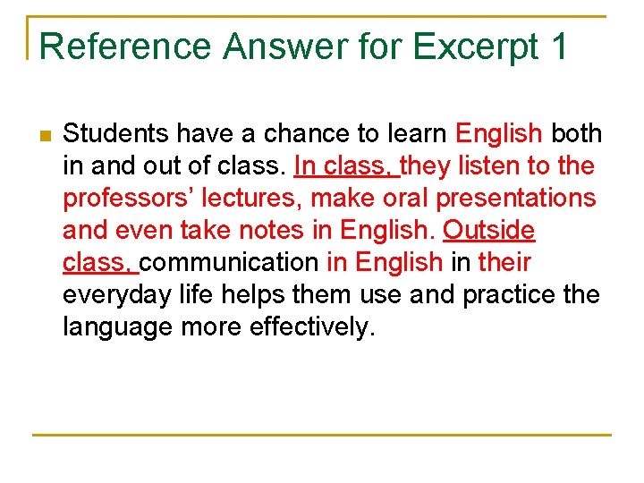 Reference Answer for Excerpt 1 n Students have a chance to learn English both Reference Answer for Excerpt 1 n Students have a chance to learn English both