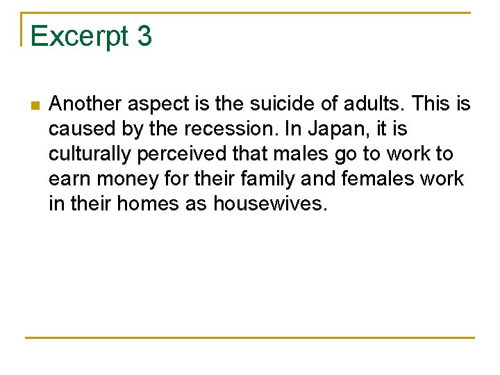 Excerpt 3 n Another aspect is the suicide of adults. This is caused by Excerpt 3 n Another aspect is the suicide of adults. This is caused by
