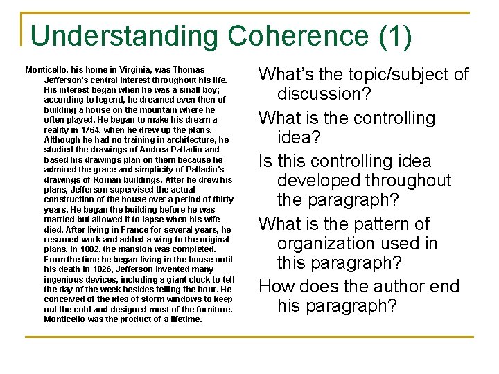 Understanding Coherence (1) Monticello, his home in Virginia, was Thomas Jefferson's central interest throughout Understanding Coherence (1) Monticello, his home in Virginia, was Thomas Jefferson's central interest throughout