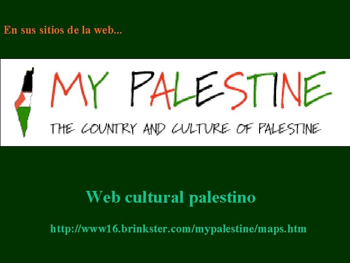 En sus sitios de la web. . . Web cultural palestino http: //www 16.