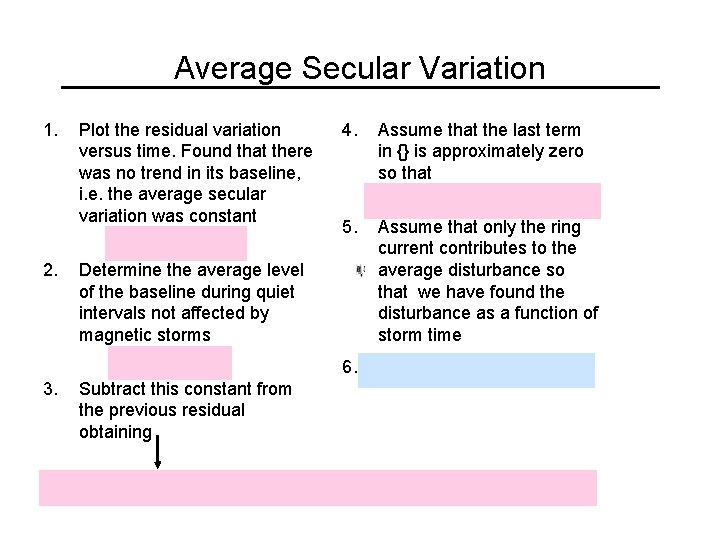 Average Secular Variation 1. 2. Plot the residual variation versus time. Found that there