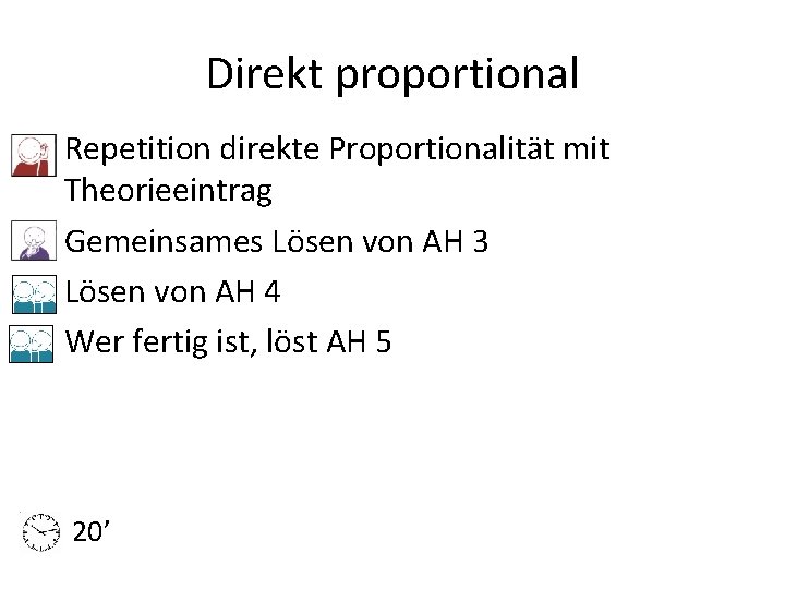 Direkt proportional Repetition direkte Proportionalität mit Theorieeintrag Gemeinsames Lösen von AH 3 Lösen von