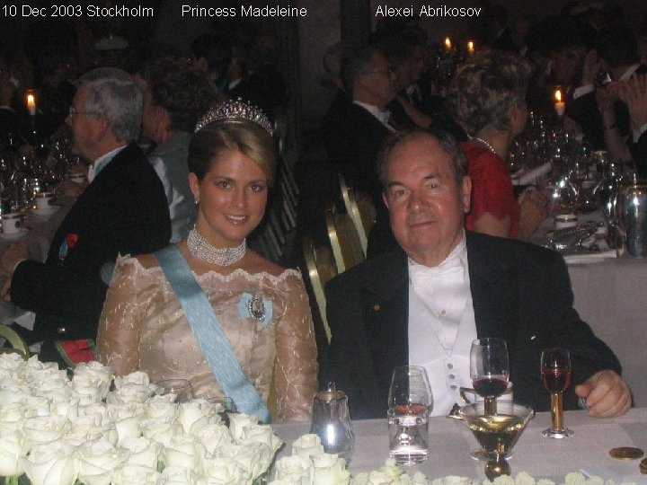 10 Dec 2003 Stockholm Princess Madeleine Alexei Abrikosov 