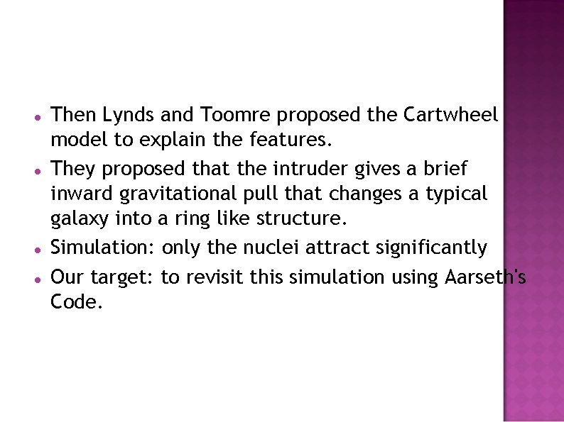  Then Lynds and Toomre proposed the Cartwheel model to explain the features. They