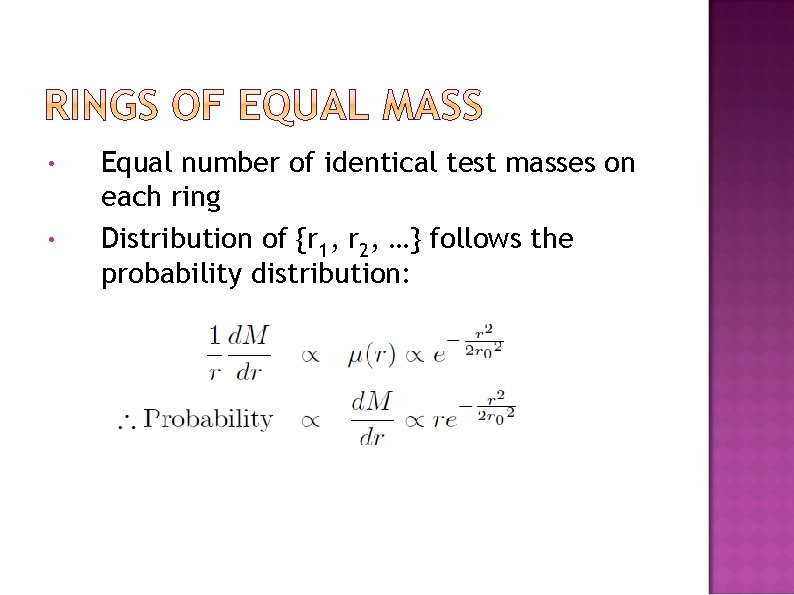  • • Equal number of identical test masses on each ring Distribution of