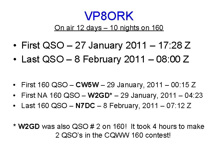VP 8 ORK On air 12 days – 10 nights on 160 • First