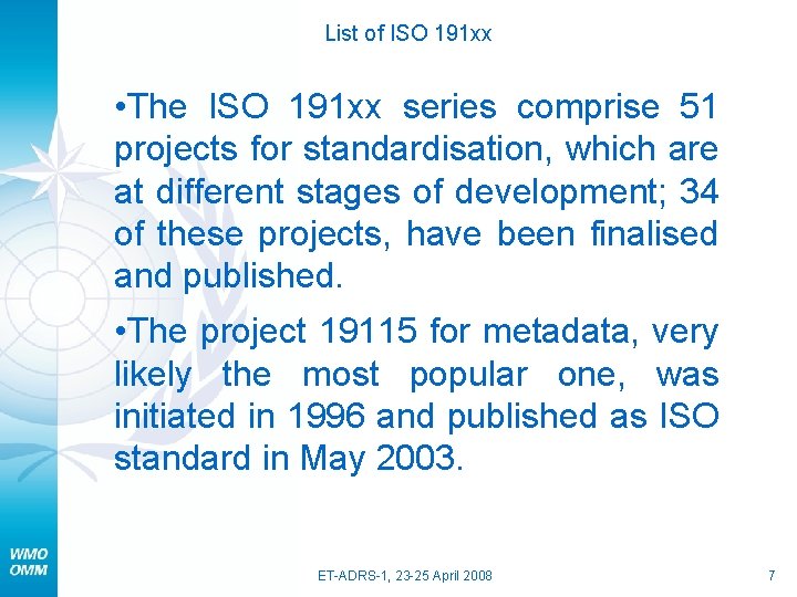 List of ISO 191 xx • The ISO 191 xx series comprise 51 projects