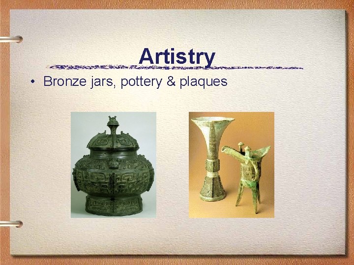 Artistry • Bronze jars, pottery & plaques Artistry • Bronze jars, pottery & plaques