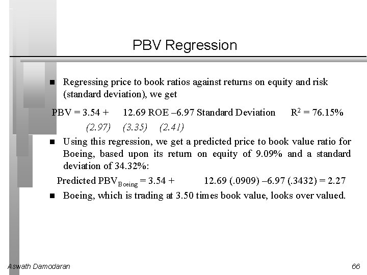 PBV Regression Regressing price to book ratios against returns on equity and risk (standard