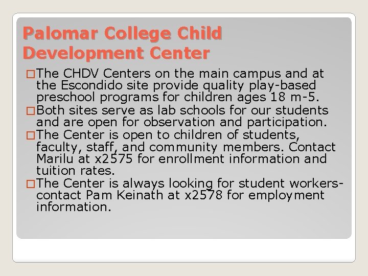 Palomar College Child Development Center � The CHDV Centers on the main campus and