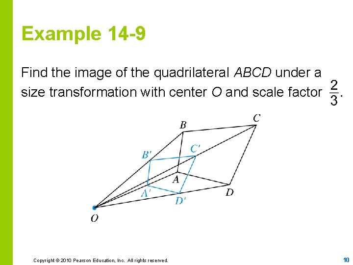Example 14 -9 Find the image of the quadrilateral ABCD under a size transformation