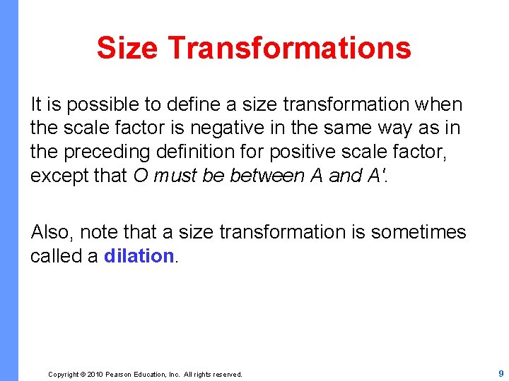 Size Transformations It is possible to define a size transformation when the scale factor