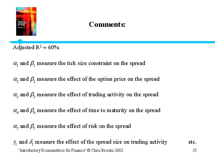 Comments: Adjusted R 2 60% 1 and 1 measure the tick size constraint on