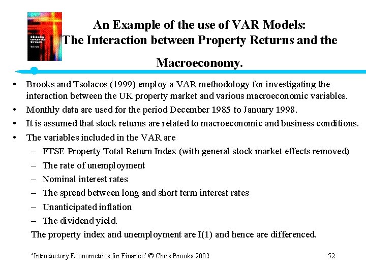 An Example of the use of VAR Models: The Interaction between Property Returns and