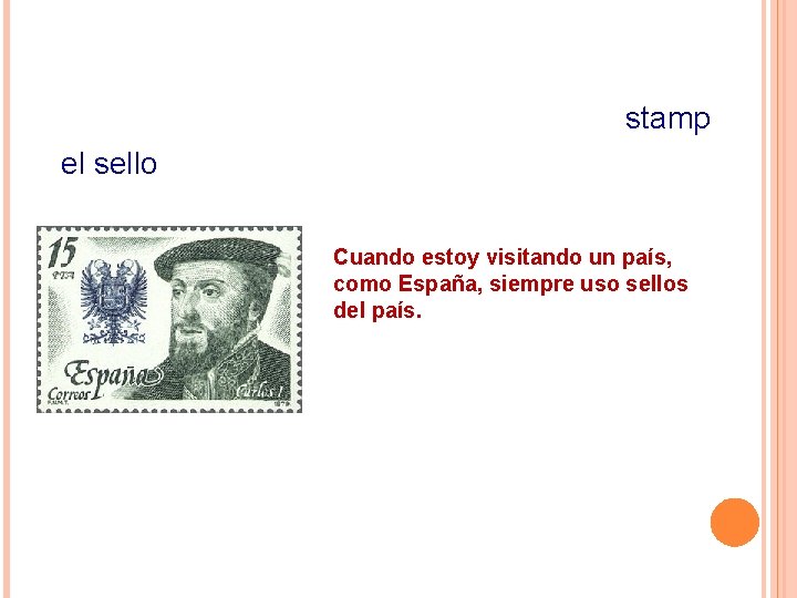 stamp el sello Cuando estoy visitando un país, como España, siempre uso sellos del